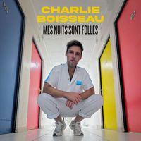Charlie Boisseau - Mes nuits sont folles