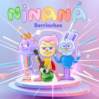 Ninaná - Berrinches