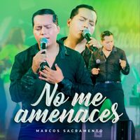 Marcos Sacramento - Mix No Me Amenaces, La Ladrona, Toma Mi Pañuelo (En Vivo)