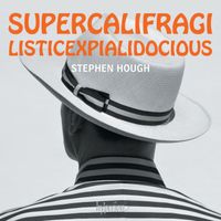 Stephen Hough - Supercalifragilisticexpialidocious (Arr. Hough for Piano) (From "Mary Poppins")