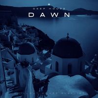 Deep House - Dawn: Chillout House Playlist