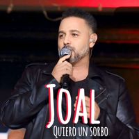 Joal - Quiero un Sorbo (En Vivo)