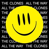 THE CLONES - All The Way