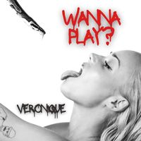 Veronique - Wanna Play?