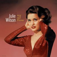Julie Wilson - My Old Flame