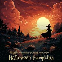 Celestial Aeon Project and Halloween Witches - Halloween Pumpkins