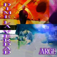 Arge - Dime la Verdad