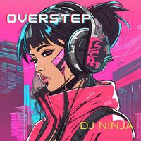 DJ Ninja - overstep