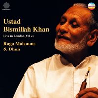 Ustad Bismillah Khan - Raga Malkauns & Dhun, Vol. 2 (Live at The Conway Hall, London, 1985)