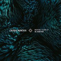 Chiara Manchia - Moving Slow
