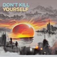 anie - Don't Kill Yourself