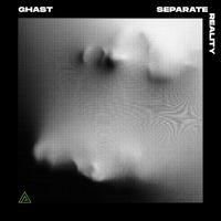 Ghast - Separate Reality