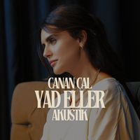 Canan Çal - Yad Eller Aldı Beni (Akustik)