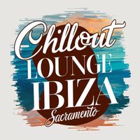 Chillout Lounge Ibiza - Sacramento