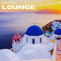 Ibiza Sunset - Lounge: Chillout Deep House