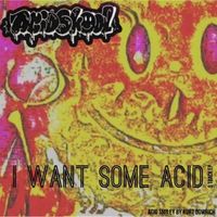 ACIDSKOOL - I Want Some Acid