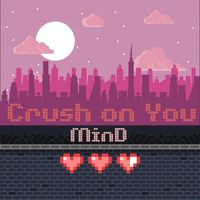 MinD - Crush On You