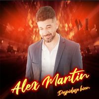 Alex Martin - Despidase bien