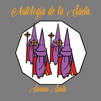 Pepe Pinto - Antología de la Saeta, Semana Santa