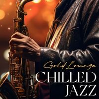 Gold Lounge - Chilled Jazz