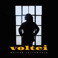 Marcos Sacramento - Voltei