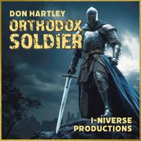 Don Hartley - Orthodox Soldier