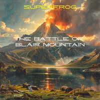 Superfrog - Battle of Blair Mountain