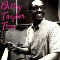 Billy Taylor Trio - Billy Taylor Trio
