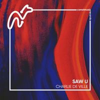 Charlie de Ville - Saw U