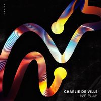 Charlie de Ville - We Play