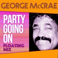George McCrae - Party Going on (Floating Mix)