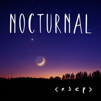 < E S C P > - Nocturnal