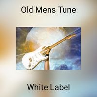 White Label - Old Mens Tune