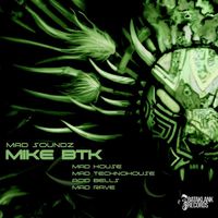 MIKE BTK - Mad Soundz