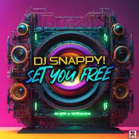 DJ Snappy! - Set You Free