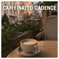 Coffee Jazz Melody - Caffeinated Cadence: Jazz Café