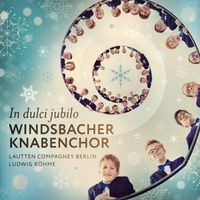 Windsbacher Knabenchor - In dulci jubilo