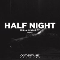 Misha Kungurov - Half Night