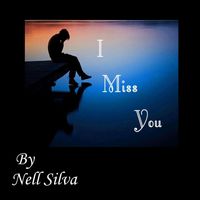 NELL SILVA - I MISS YOU