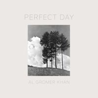 AL GROMER KHAN - Perfect Day