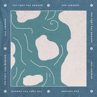 Ana Rebekah - The Light Has Dawned