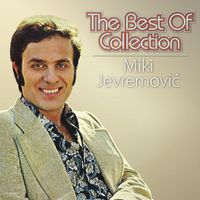 Miki Jevremović - The Best Of Collection
