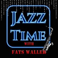 Fats Waller - Jazz Time with Fats Waller