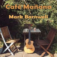 Mark Barnwell - Café Mañana