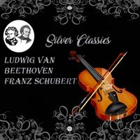 Anton Nanut - Silver Classics, Ludwig van Beethoven & Franz Schubert