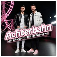 Jason Parker - Achterbahn (feat. Andreas Fabaschee)