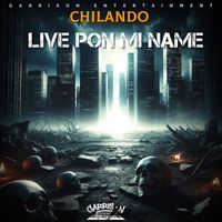 Chilando - Live Pon Mi Name