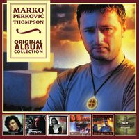 Marko Perković Thompson - Original Album Collection
