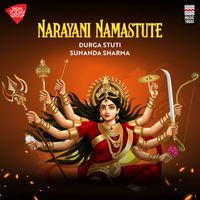 Sunanda Sharma - Narayani Namastute - Durga Stuti
