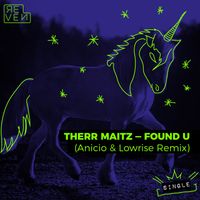 Therr Maitz - Found U (ANICIO & Lowrise Remix)
